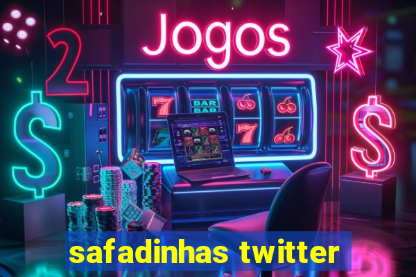 safadinhas twitter